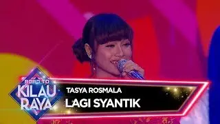 Emang Beneran Cantik! Tasya Rosmala [LAGI SYANTIK] - Road To Kilau Raya (23/2)