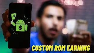 How CUSTOM ROM Developers Earn Money if Android is FREE ?😯😯