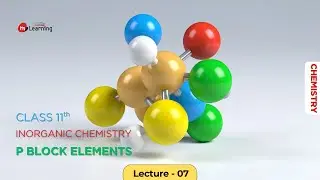P  Block Elements  Boron Family 07 for Class 11th, IIT-JEE & NEET