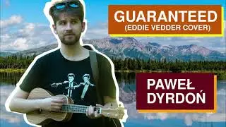 Paweł Dyrdoń - Guaranteed (Eddie Vedder cover)