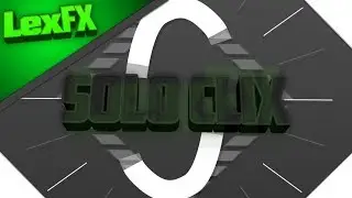 SoLo CliX - 2D Intro | LexFX | 1 View = 1 Like?!