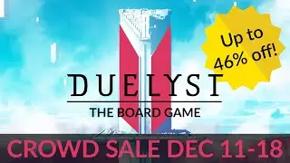 Duelyst II: The Board Game - Crowd Sale!