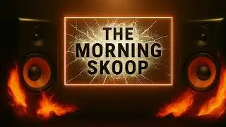 Free Show Open from The Morning Skoop