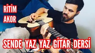 Gitar Dersi - Sende Yaz Yaz | RİTİM+AKOR
