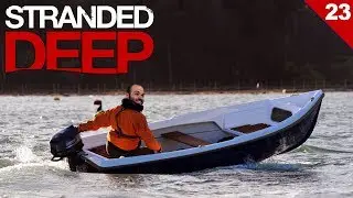 Stranded Deep #23 | YA TENEMOS MOTOR!! | Gameplay Espa&ntilde;ol