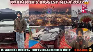 Biggest Kohalpur Fair | Crazy Rs 75Lakhs Car in Nepal| Not Launched in India
