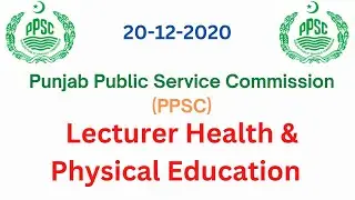 Lecturer Health & Physical Education Past Paper held on 20-12-2020 | MCQs Type Paper | PPSC