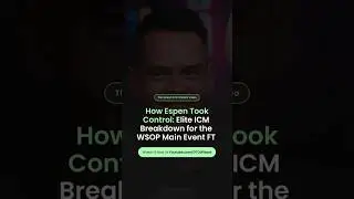 How Espen Took Control: Elite ICM Breakdown for the WSOP Main Event FT