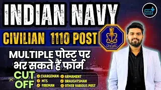 Indian Navy 2025 | Civilian 1110 Posts 🔥 | Chargeman, MTS, Fireman, Other's | Cut Off & Post Details