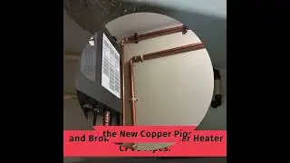Tankless Water Heater Re pipping