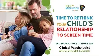 Time to Rethink Your Child&rsquo;s Screen Time | Dr. Mona Youssri | KidsHeart UAE Mental Health Talk