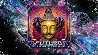ૐ [PSYTRANCE] FUTURO - Constellation - Magnetic Portal EP ૐ