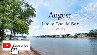 My August Lucky Tackle Box Unboxing