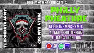 PHILLY PHEATURE: All In INSMNC REMIX- Al Mal, Shoto Khan, EJ Bar & Iron Lion #rap #boombap