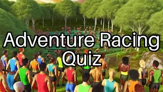 Adventure Racing Challenge: Test Your Skills with 30 Tough Questions! 🏞️