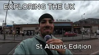 Exploring the UK: St Albans Edition