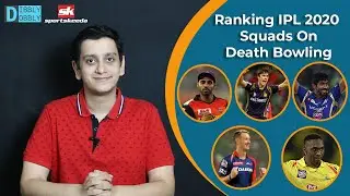 Ranking IPL 2020 Squads on their Death Bowling strength - MI leads, CSK might struggle