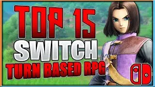 Top 15 Nintendo Switch Turn-Based RPG's | 2022