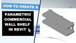 How to create a parametric commercial wall shelf in Revit