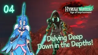 【Hyrule Warriors: Age of Imprisonment】Delving Deep Down in the Depths! #FlitterFeed
