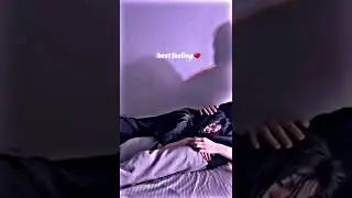 tag your love ❤best feeling😍cute couple goals status