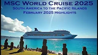 MSC World Cruise - February 2025 Highlights