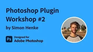 Разработка плагина для Photoshop с помощью UXP #2 | Используйте React для создания продвинутых по...