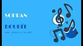 SOPRAN - Bour&eacute;e for W.A. - arr.: Henry O. Milsby