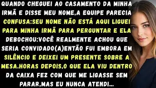 Meus pais me proibiram de ir ao casamento da minha irmã até que ela abriu meu “presente” e gritou.,,