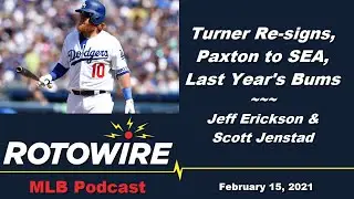Turner Re-signs, Paxton to SEA, Last Year's Bums: Fantasy Baseball Podcast