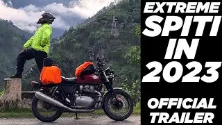 Extreme Spiti 2023 - Official Trailer