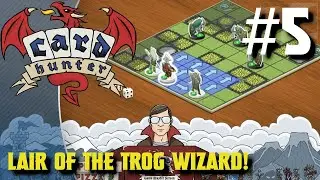 Mister Boomer Plays Card Hunter [S1E5] Lair of the Trog Wizard!