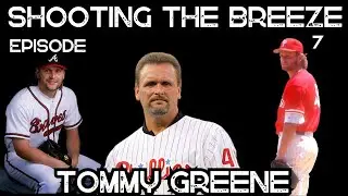 Tommy Greene HIGHLIGHTS Phillies Career, No Hitter, Today's MLB | Episode 7 | SHOOTING THE BREEZE