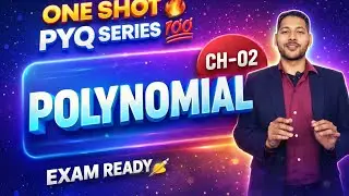 Polynomial One Shot 🔥 | Chapter 2 Maths PYQ | Board Exam Guaranteed 💯