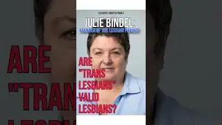 Julie Bindel on Transgender Lesbians