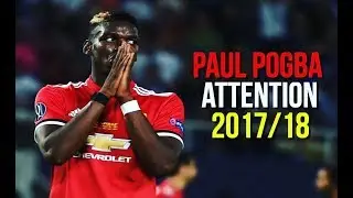 Paul Pogba - Attention - Charlie Puth - Skills Goals & Assists - 2017/18