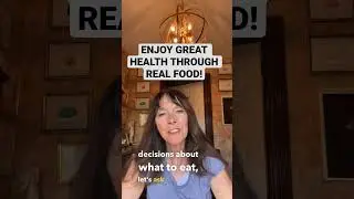 How to achieve great health by eating real food. Let&rsquo;s make better food choices!