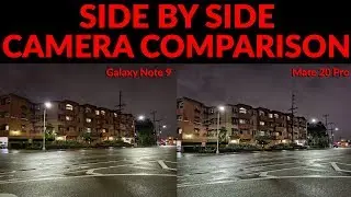 Samsung Galaxy Note 9 vs Huawei Mate 20 Pro Camera Comparison   YouTube Tech Guy