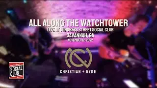 Watchtower - Christian + Nyke Live at Congress Street Social Club in Savannah, GA