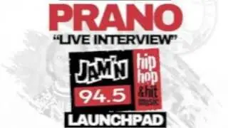PRANO JAMN94.5 LAUNCHPAD INTERVIEW FREESTYLE