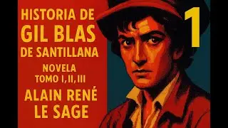 🎒 Historia de Gil Blas de Santillana Aventuras, ingenio y s&aacute;tira social Audiolibro Animado IA | P1