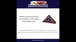 Military Burial Flag Display Frame, Made in USA, Walnut Flag Display Case