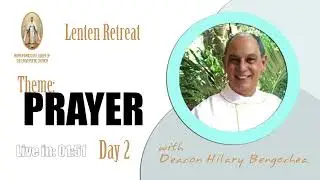 MIQU Lenten Retreat 2024 - Theme - Prayer - Day 2