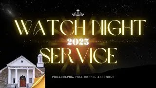 WATCH NIGHT SERVICE |12/31/2025 | Philadelphia Full Gospel Assembly