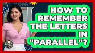 How To Remember The Letters In 