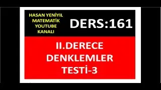 161) II.DERECE DENKLEMLER TESTİ-3