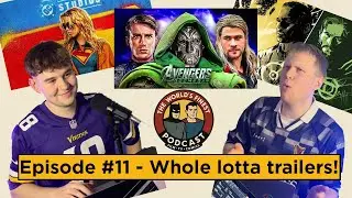 Episode #11 - Whole lotta trailers!
