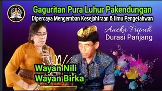 Gaguritan Pura Luhur Pakendungan. Aneka Pupuh Berdurasi Panjang. Ni Wayan Nili feat I Wayan Birka.