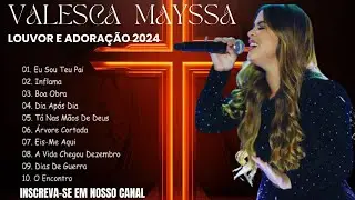 Valesca Mayssa  Eu Sou Teu Pai,   As melhores m&uacute;sicas gospel que expressam amor a Deus 2024