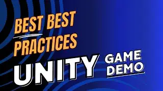 Best Practices - 5 - Unity Demo      |     #unity3d #gamedev #bestpractices